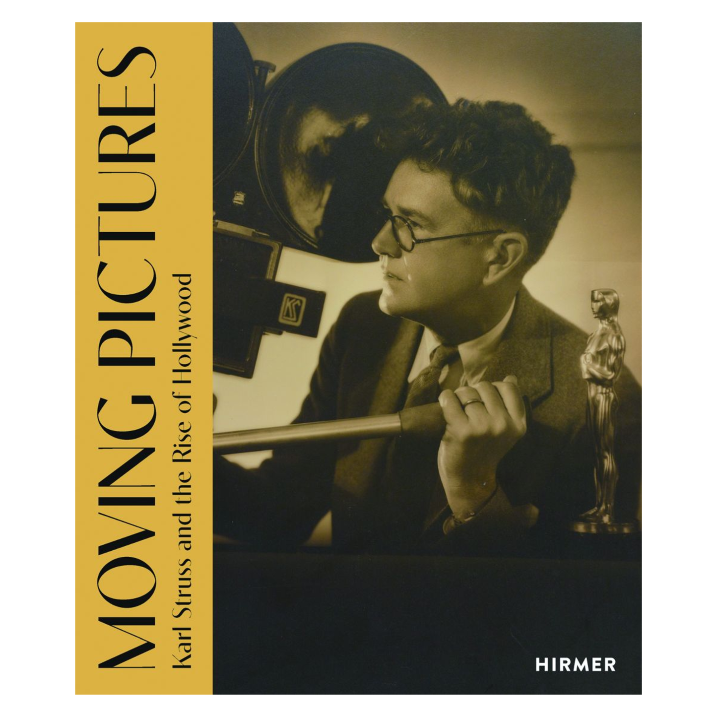 Moving Pictures: Karl Struss and the Rise of Hollywood