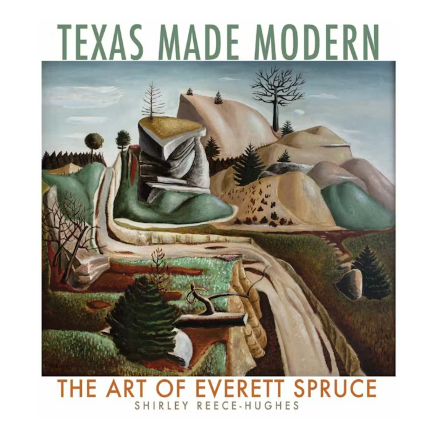 Texas Made Modern: The Art of Everett Spruce