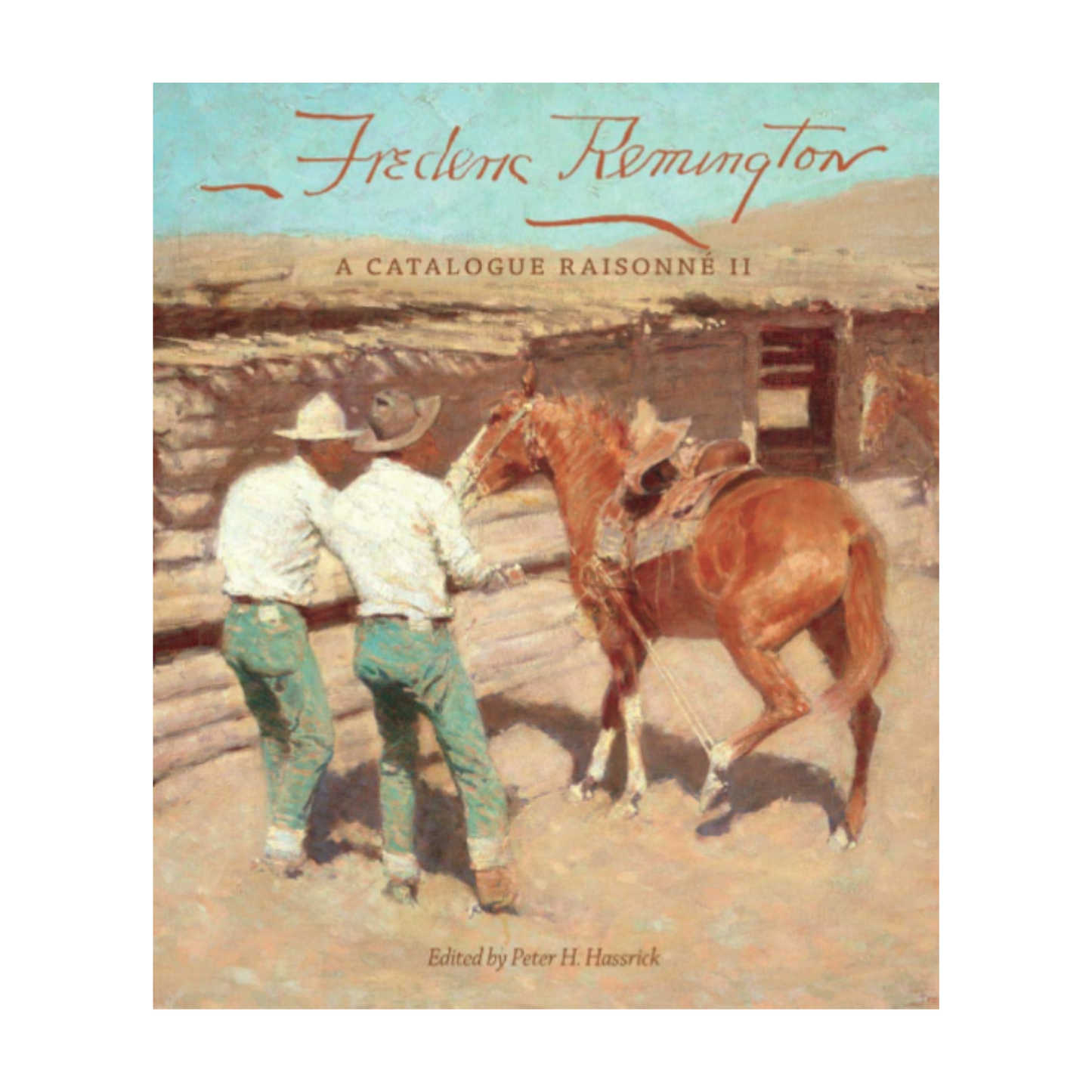 Frederic Remington Catalog Raisonne Hassrick