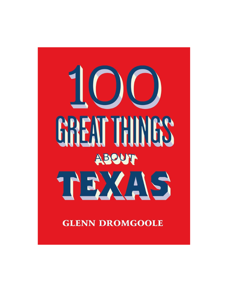 100 Great Things About Texas