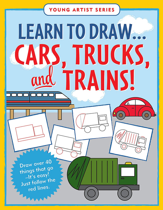 Learn to Draw Cars, Trucks and Trains