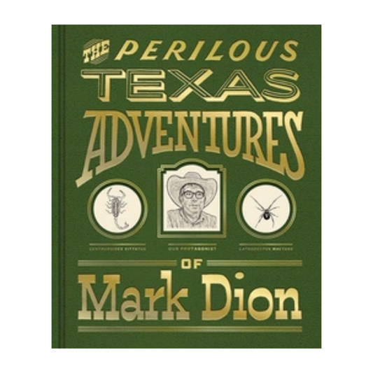 The Perilous Texas Adventures of Mark Dion