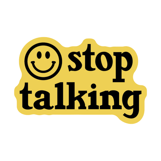 Stop Talking Smiley Face Vinyl Sticker