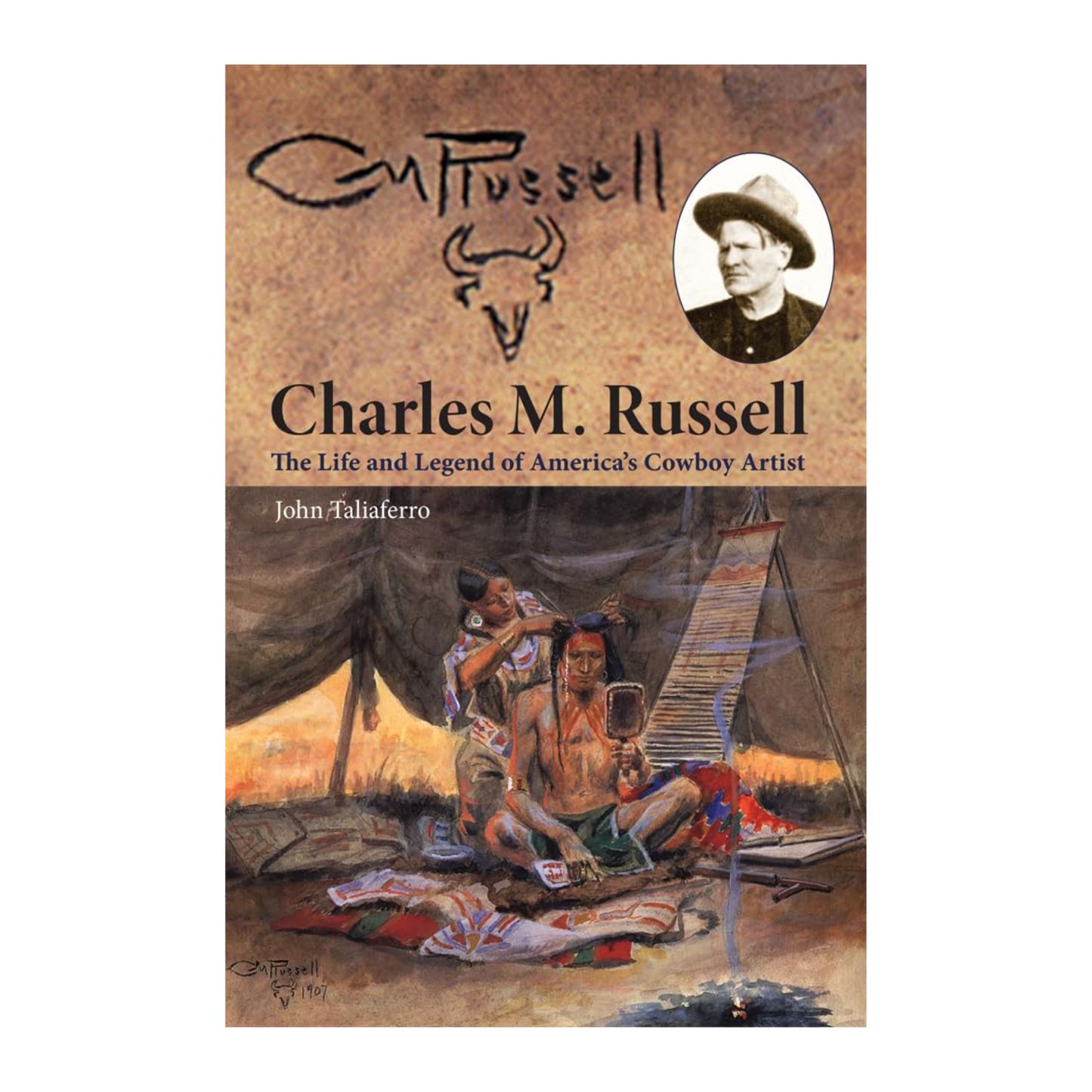 Charles M. Russell The Life and Legend