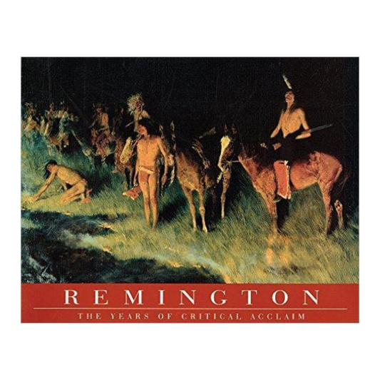 Remington: The Years of Critical Acclaim
