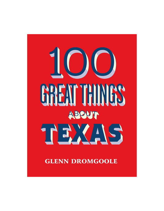100 Great Things About Texas