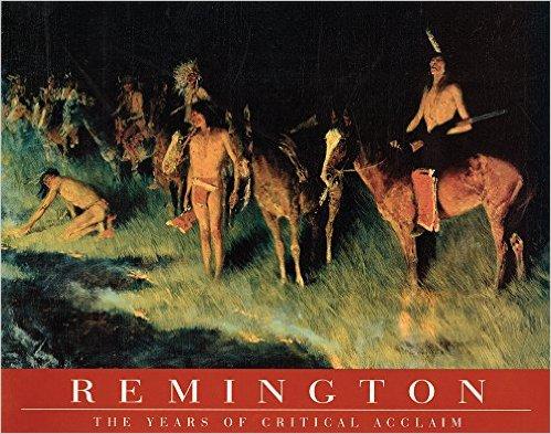 Remington: The Years of Critical Acclaim